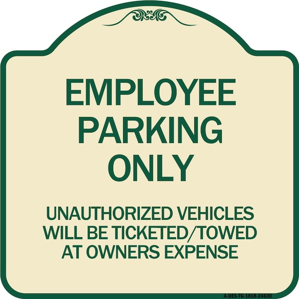 Employee Parking Only Unauthorized Vehicles Will Be Ticketed Towed at Owners Expense, TG-1818-24630